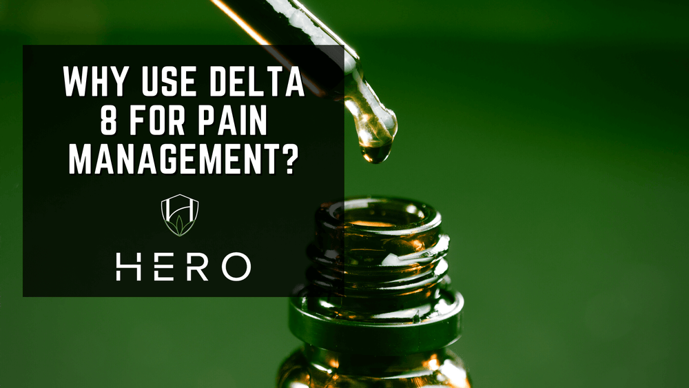 Why Use Delta 8 for Pain Management?