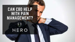 Can CBD Help With Pain Management?