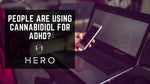 cannabidiol for adhd hero brands blog cover photo