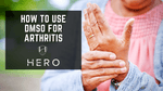 How To Use DMSO For Arthritis