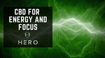 CBD for energy and focus cover photo for blog article 